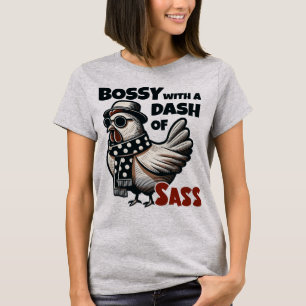 Bossy mit einem Dash of Sass - Cool Hen T-Shirt