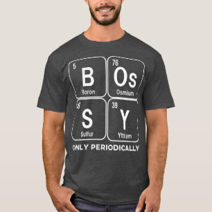 Bossy Nerdy Chemistry Art Periodic Table Shirt Sci