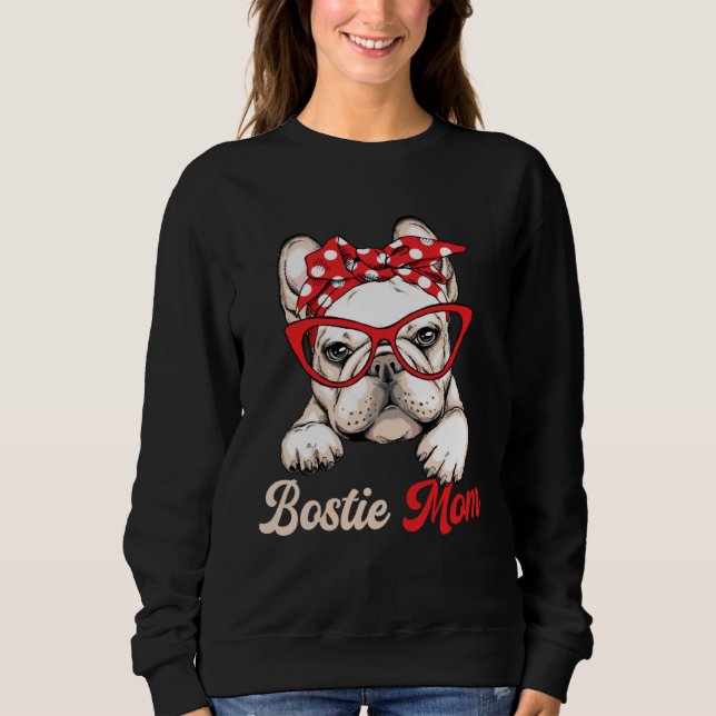 Bostie Mom Dog  Boston Terrier Mother s Day Sweatshirt (Vorderseite)