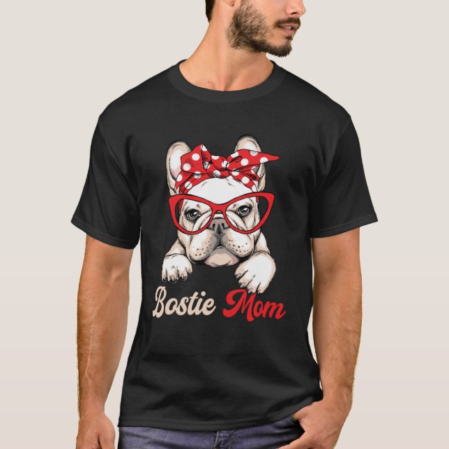 Bostie Mom Dog  Boston Terrier Mother s Day T-Shirt (Vorderseite)