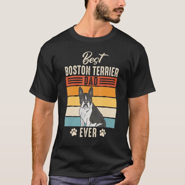 Boston Bull Terrier Best Boston Terrier Vater Ever T-Shirt (Vorderseite)