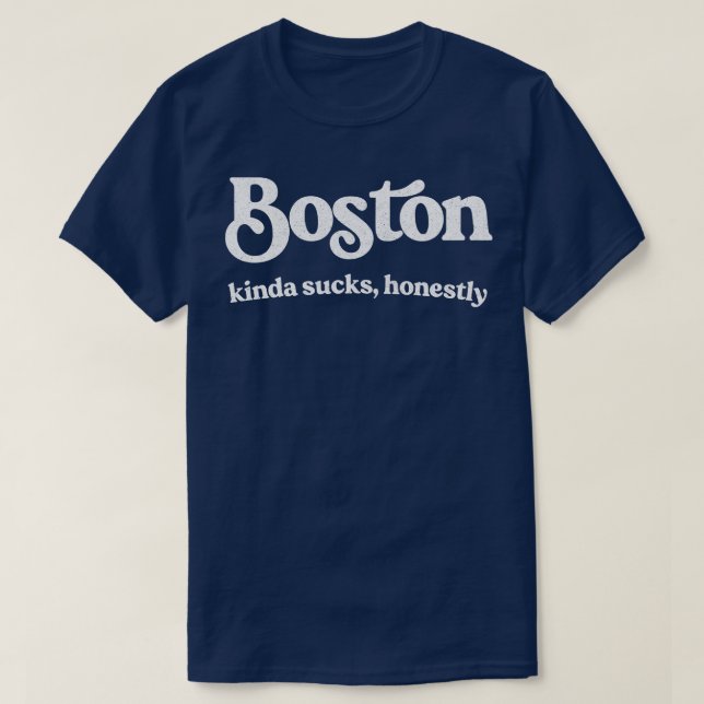 Boston Sind zum Kotzen Retro Style Typografy Desig T-Shirt (Design vorne)
