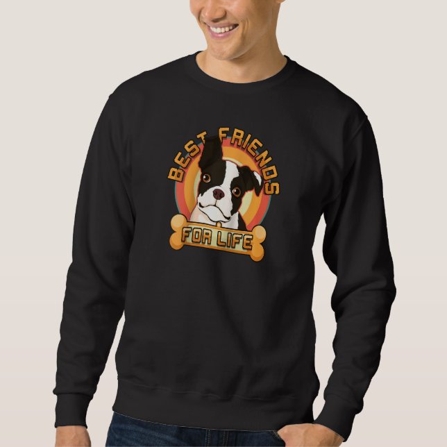 Boston Terrier Best Friends for Life Dog Owner Rag Sweatshirt (Vorderseite)
