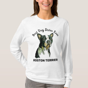 Boston Terrier bester Hundeschwester aller Zeiten T-Shirt