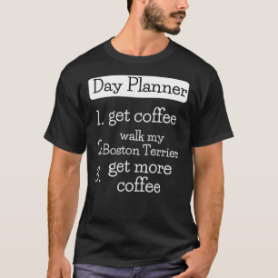 Boston Terrier Day Planner T-Shirt