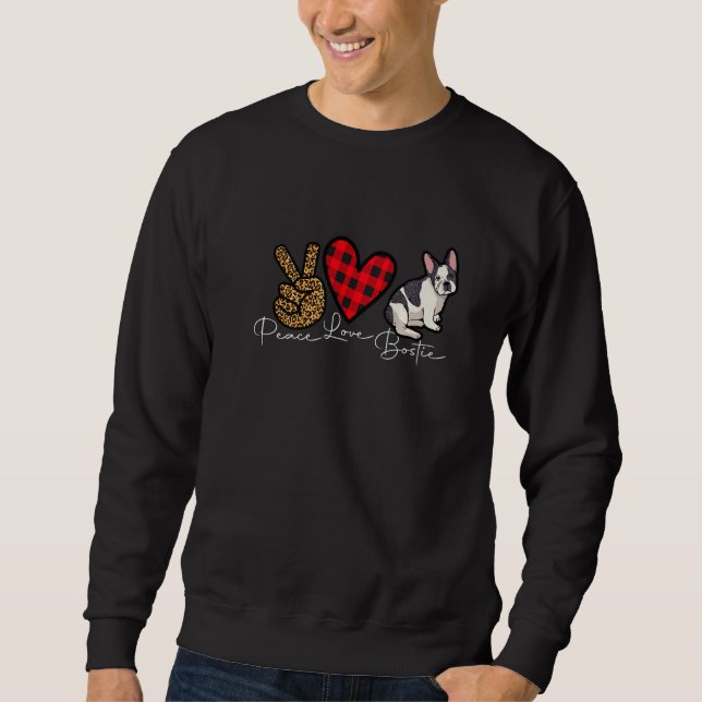 Boston Terrier Dog Funny Cute Love Peace Puppy Lov Sweatshirt (Vorderseite)