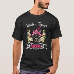 Boston Terrier Dog Mama BlumenMuttertag T-Shirt