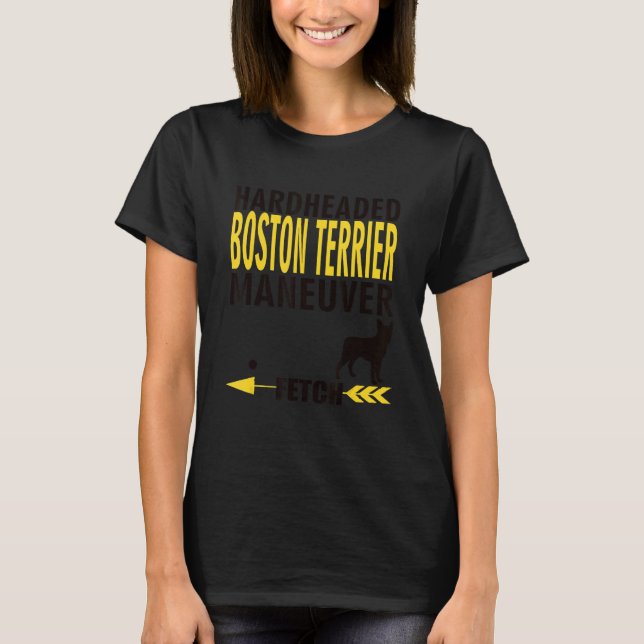 Boston Terrier   Dog Owners K9 Puppy Hardheaded Ma T-Shirt (Vorderseite)