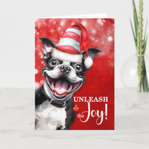 Boston Terrier Dog Unleash the JoChristmas Feiertagskarte