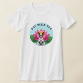 Boston Terrier Hund segne Zen Welpe Meditation Mut T-Shirt