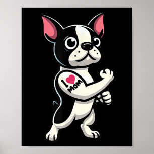 Boston Terrier I Liebe Mama Funny Dog Tattoo Poster