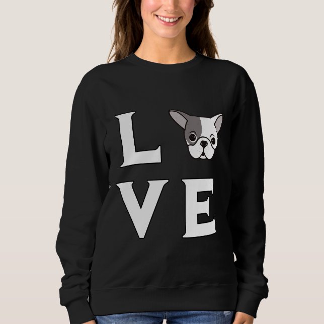 Boston Terrier Liebe Sweatshirt (Vorderseite)