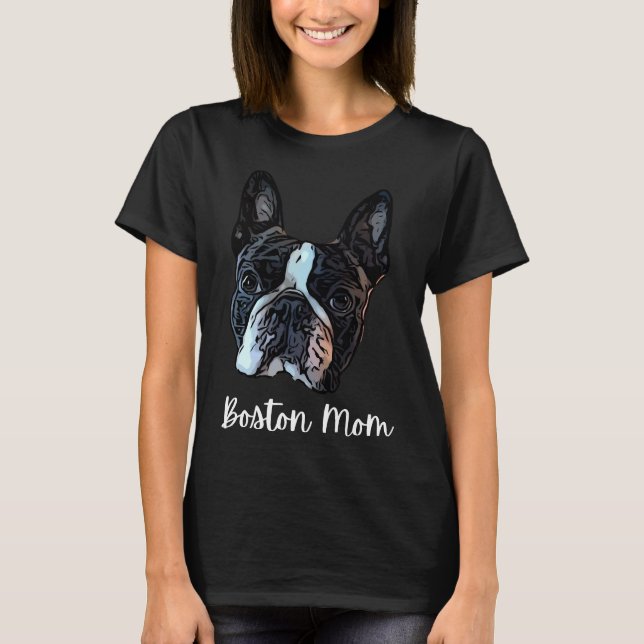 Boston Terrier Mama 189 T-Shirt (Vorderseite)