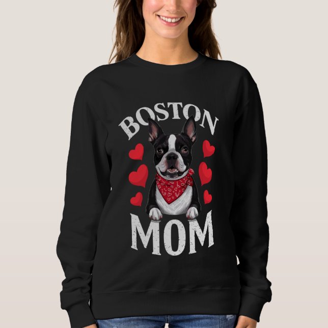 Boston Terrier Mama, Dog Mama Sweatshirt (Vorderseite)
