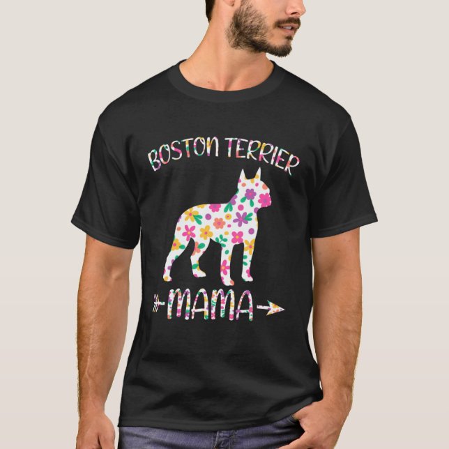 Boston Terrier Mama Floral Dog Mom Mothers Day T-Shirt (Vorderseite)