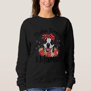 Boston Terrier Mama Florals Niedlich Hunde Mama Mu Sweatshirt