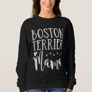 Boston Terrier Mama Niedlich Boston Terrier Dog Ma Sweatshirt