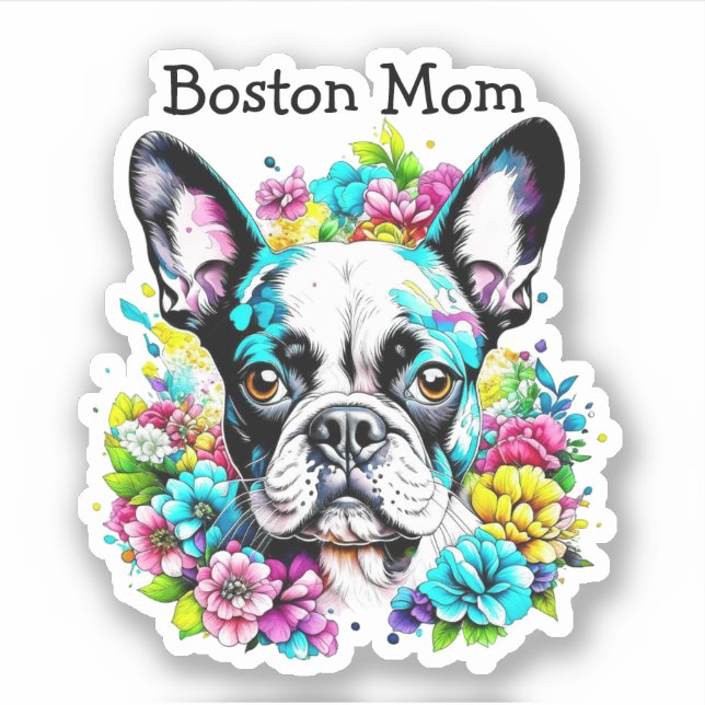 Boston Terrier Mama umgeben von Blume Aufkleber (Vorderseite)