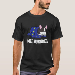Boston Terrier Müde  Boston Terrier Ich hasse den  T-Shirt