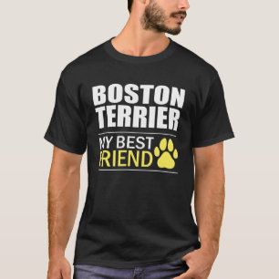 Boston Terrier Owner Dog Lover Boston Terrier Best T-Shirt