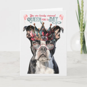 Boston Terrier Queen für einen Tag Funny Birthday Karte