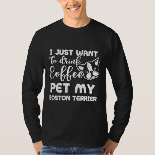 Boston Terrier trinken Kaffee und füttern meinen H T-Shirt