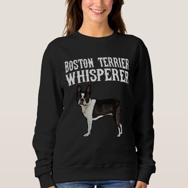 Boston Terrier Whisperer Dog Sweatshirt (Vorderseite)