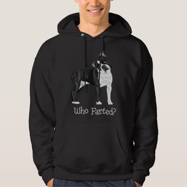 Boston Terrier Who Farted Hoodie (Vorderseite)