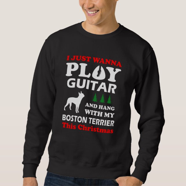 Boston Terrier will nur Gitarre spielen Sweatshirt (Vorderseite)