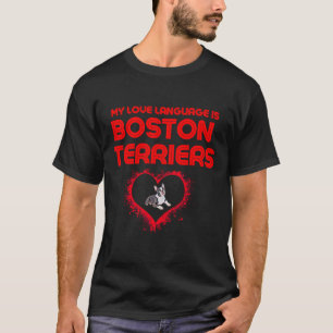 Boston Terriers Liebe Language T-Shirt