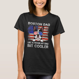Boston Vater wie ein regelmäßiger Vater, aber Cool T-Shirt