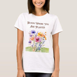 Botanisches "Blühen, wo Sie gepflanzt T - Shirt