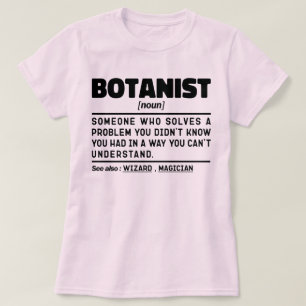 Botanist Noun Definition Botany Pflanze Lover Cool T-Shirt