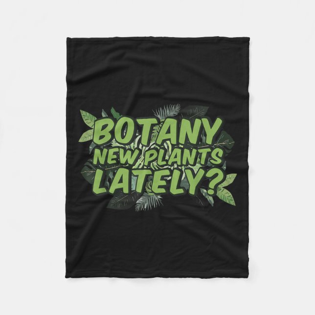 Botany New Plants Lately_ Funny Quote Spring Garde Fleecedecke (Vorderseite)