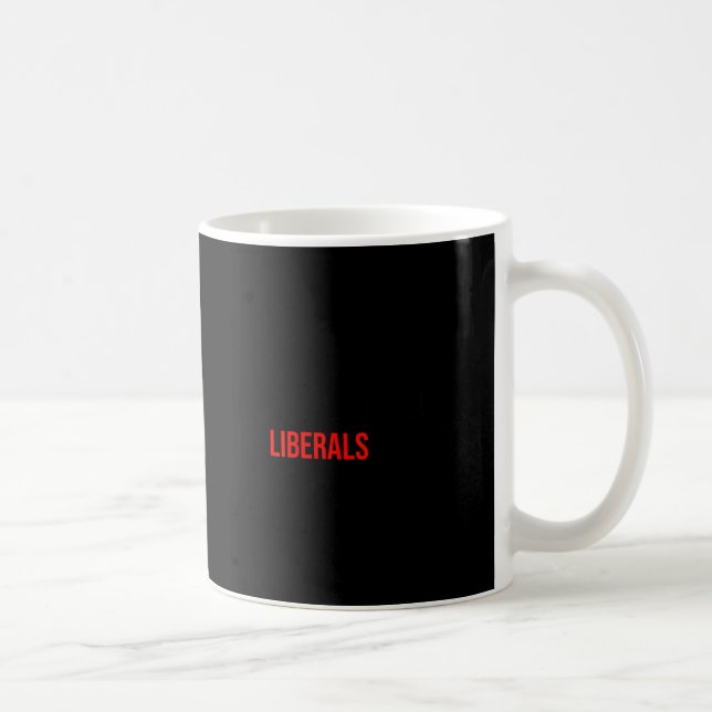 (both Side) Don't Make Fun Of Liberals Without Me  Kaffeetasse (Rechts)