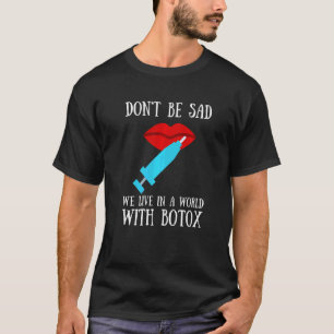Botox Plastische Chirurgie und ästhetische Kranken T-Shirt