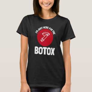 Botox Plastische Operation und ästhetische Nurjekt T-Shirt
