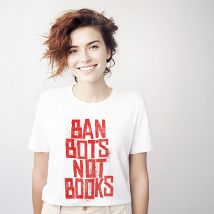 Bots ohne Bücher verbieten T-Shirt