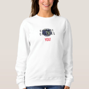 Botschaft zum Klimawandel-Bewusstsein Weiße Sweats Sweatshirt