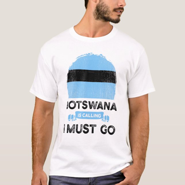 Botswana ruft an, dass ich ins Batswana-Erbe gehen T-Shirt (Vorderseite)