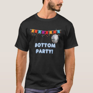 Bottom Party - lustige Tank Tops und T-Shirts für