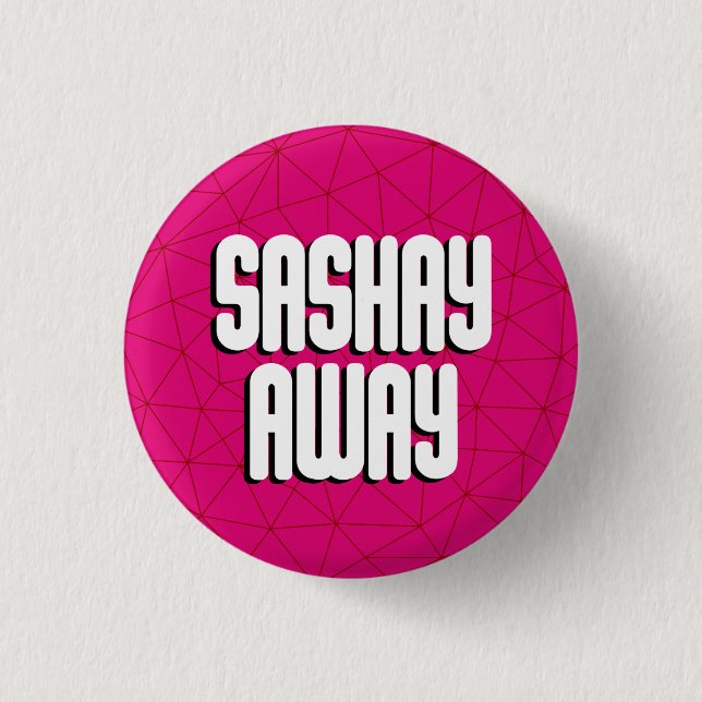 Bottom Sashay Away Button (Vorderseite)
