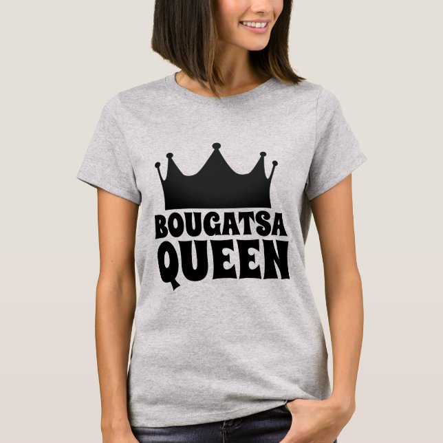 BOUGATSA GREEK DESSERT QUEEN T - SHIRT (Vorderseite)