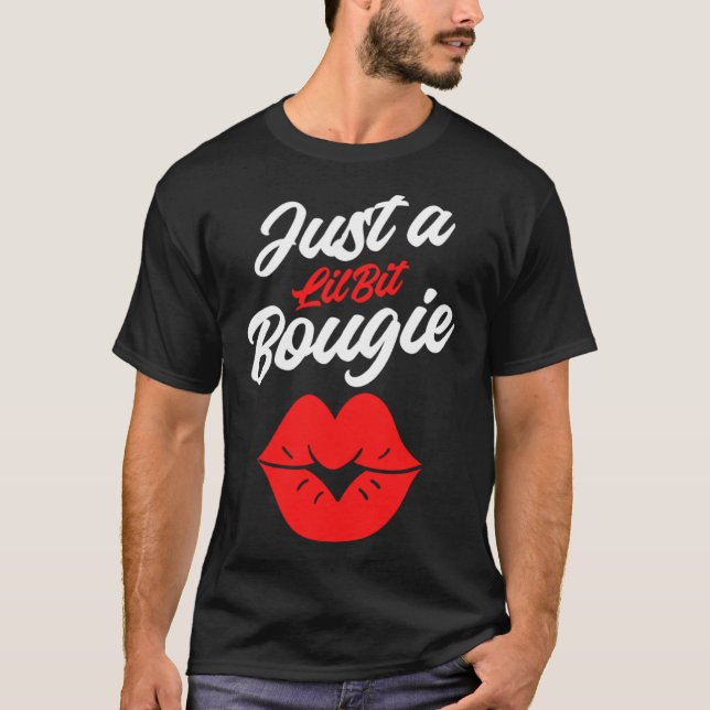 Bougie Lips Spaß Quotes Boujie Extravagant Classy  T-Shirt (Vorderseite)