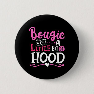 Bougie mit ein wenig Hood Funny Black Girls Button