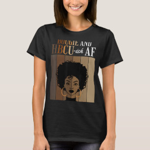 Bougie und HBCU-ish AF Historische Schwarze Unis A T-Shirt