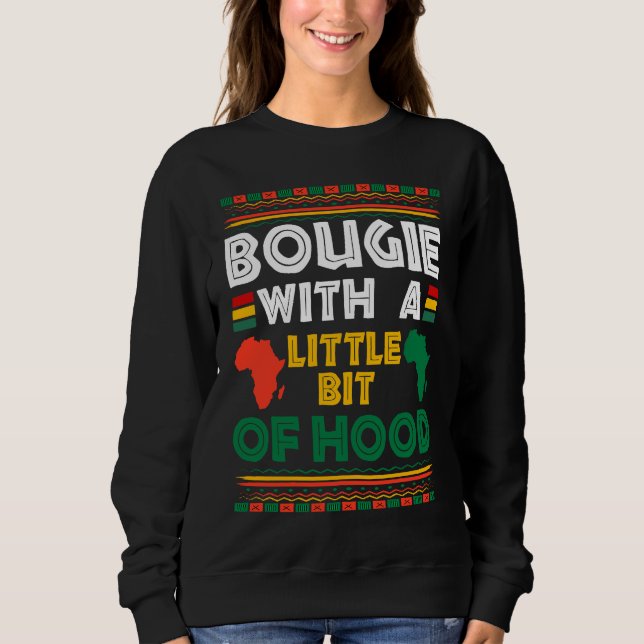 Bougie With A Bit of Hood Funny Black Girl Magic M Sweatshirt (Vorderseite)
