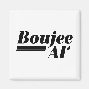 Boujee AF Magnet