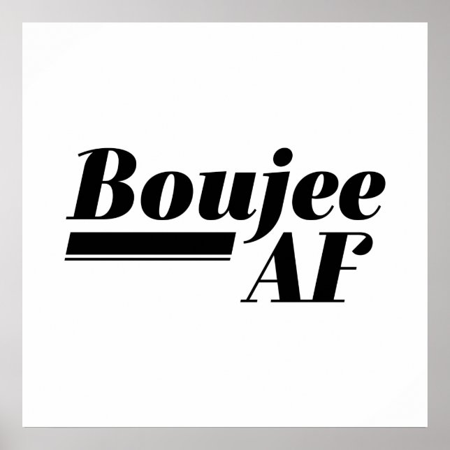 Boujee AF Poster (Vorne)