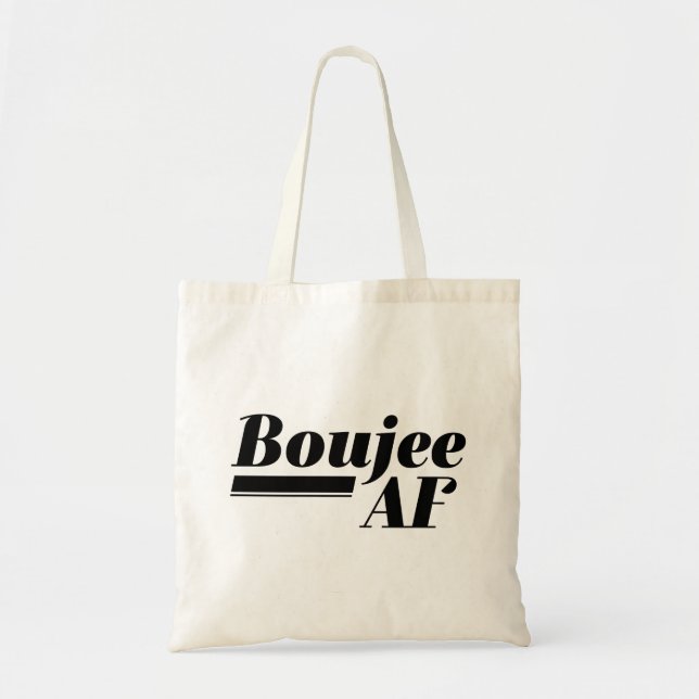 Boujee AF Tragetasche (Vorne)